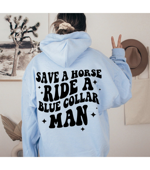 Ride a blue collar man Shirt | ride a blue collar man Shirt | blue collar Shirt | save a horse Shirt | blue collar Shirt | trendy Shirt