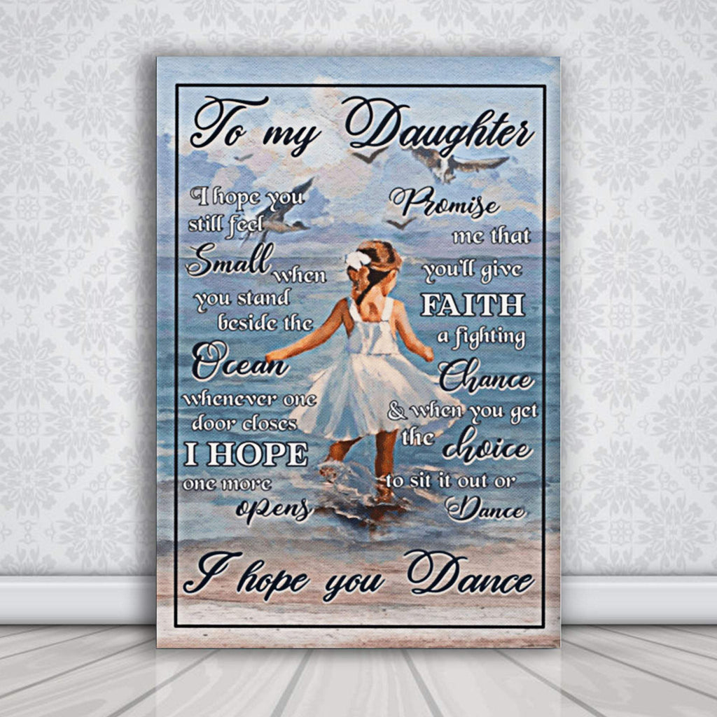 To My Daughter I Hope You Still Feel Small When You Stand Beside the Ocean - 0.75 & 1.5 In Framed Canvas - Home Wall Decor, Wall Art