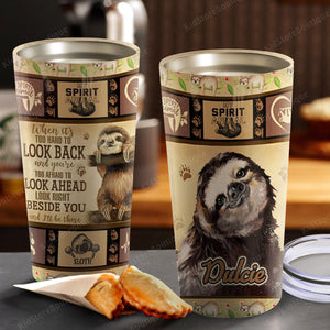 Personalized Sloth Look Back Look Ahead Beside You and I'll Be There Stainless Steel Tumbler