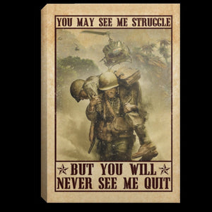 Veteran Gift You May See Me Struggle But You Will Never See Me Quit 0.75 & 1.5 In Framed Canvas - Home Living, Wall Decor, Canvas Wall Art