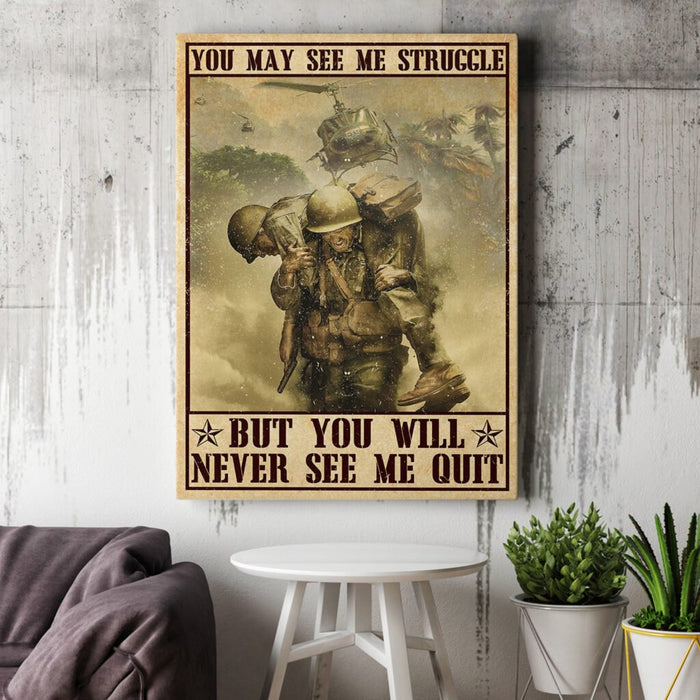 Veteran Gift You May See Me Struggle But You Will Never See Me Quit Home Living Canvas