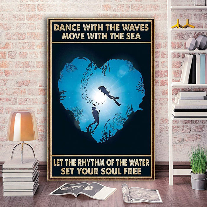 Scuba Diving Dance With The Waves Move With The Sea Gift Ideas Canvas