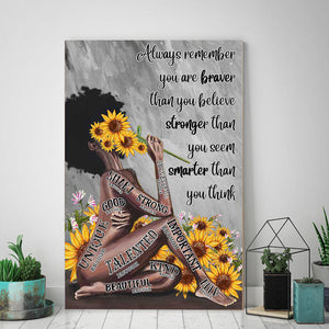 Afro Always Remember You Are Braver Than You Believe Sunflower Canvas, Gift for Her Canvas