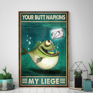 Angler Fish Toilet Paper Your Butt Napkins My Liege, Funny Canvas