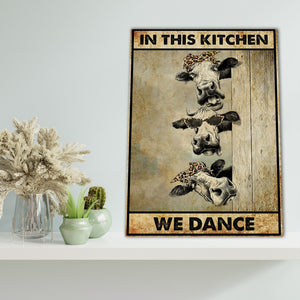 Cow In this kitchen we dance, Cow lover Canvas, Funny Canvas