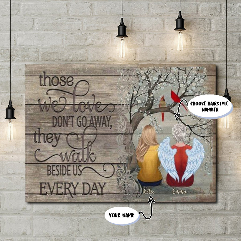 Those we love don't go away, custom name and hairstyle Canvas