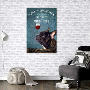 French Bulldog - Vins And Spirituous, Specialite De Vins-Fins, Red Wine, Dogs lover Canvas, Funny Canvas