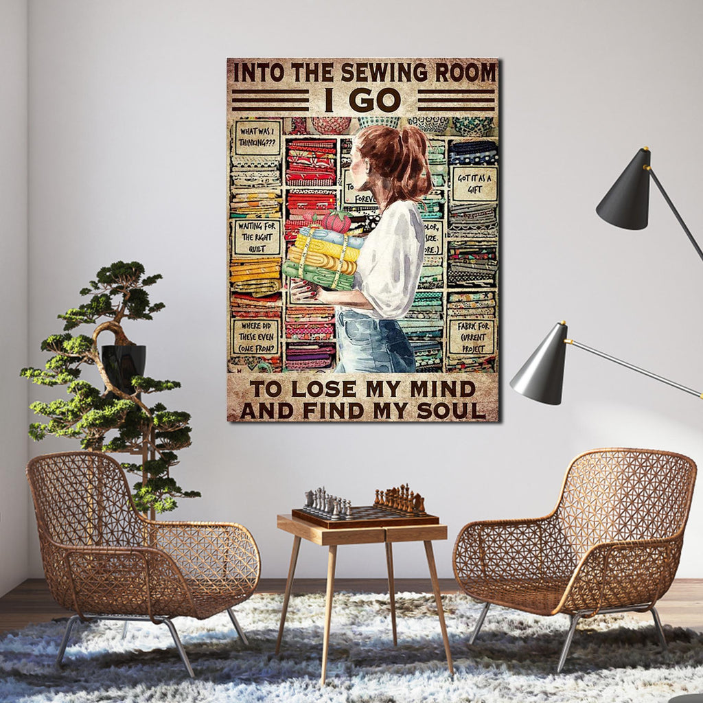 Into The Sewing Room I Go To Lose My Mind And Find My Soul, Wall-art Canvas