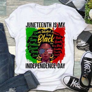 Juneteenth is my Independence Day, Gift for Her T-shirt, Independence Day T-shirt