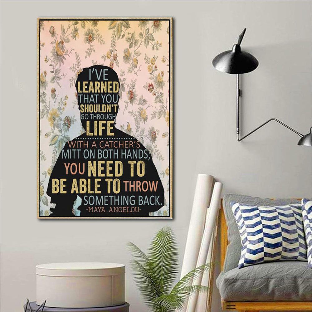 Maya Angelou Feminism, you need to be able to throw something back, Wall-art Canvas