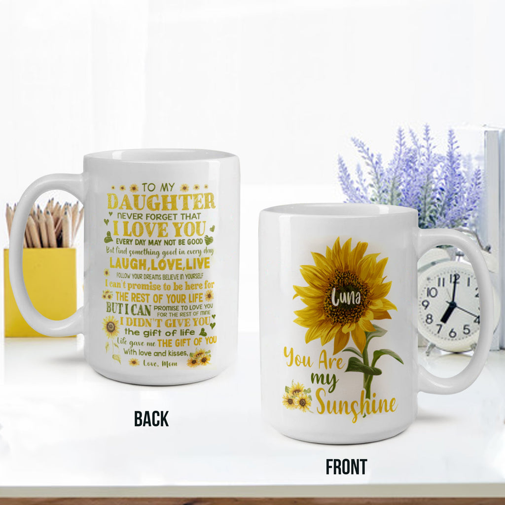 To My Daughter Your Are My Sunshine, Gift for Daughter, Sunflower Mug