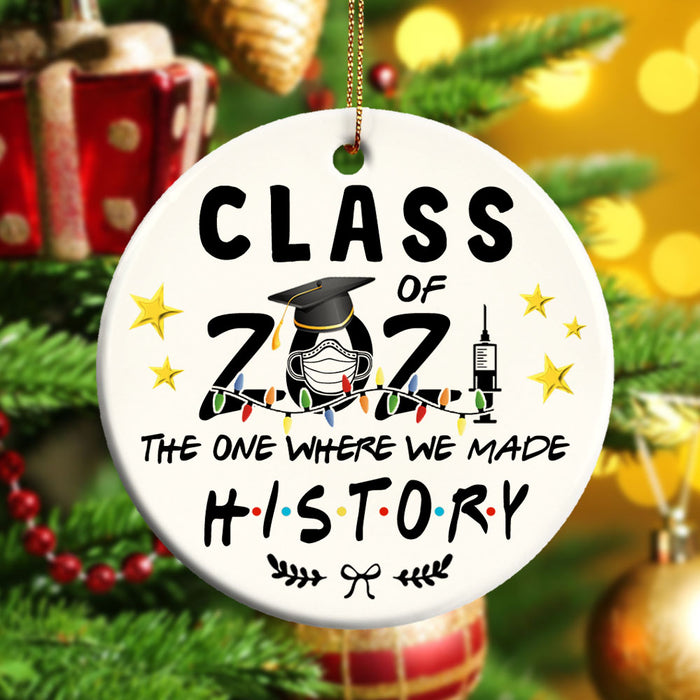 Class Of 2021 The One We Made History Ornament