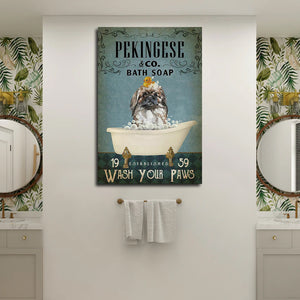 Pekingese bath soap wash your paws, Dogs lover Canvas, Funny Canvas