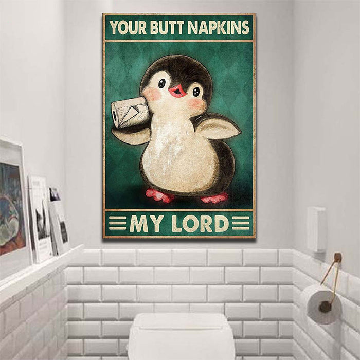 Penguin your butt napkins my Lord, Funny Canvas, Penguin lover Canvas