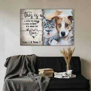 This Is Us A Whole Lot Of Love Dog Cat Couple, Personalized Canvas