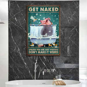 Pig Get Naked Unless You Are Just Visiting Don't Make It Weird, Funny Canvas