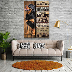 I will be yours faithful & true, I am your Rottweiler, Dogs lover Canvas