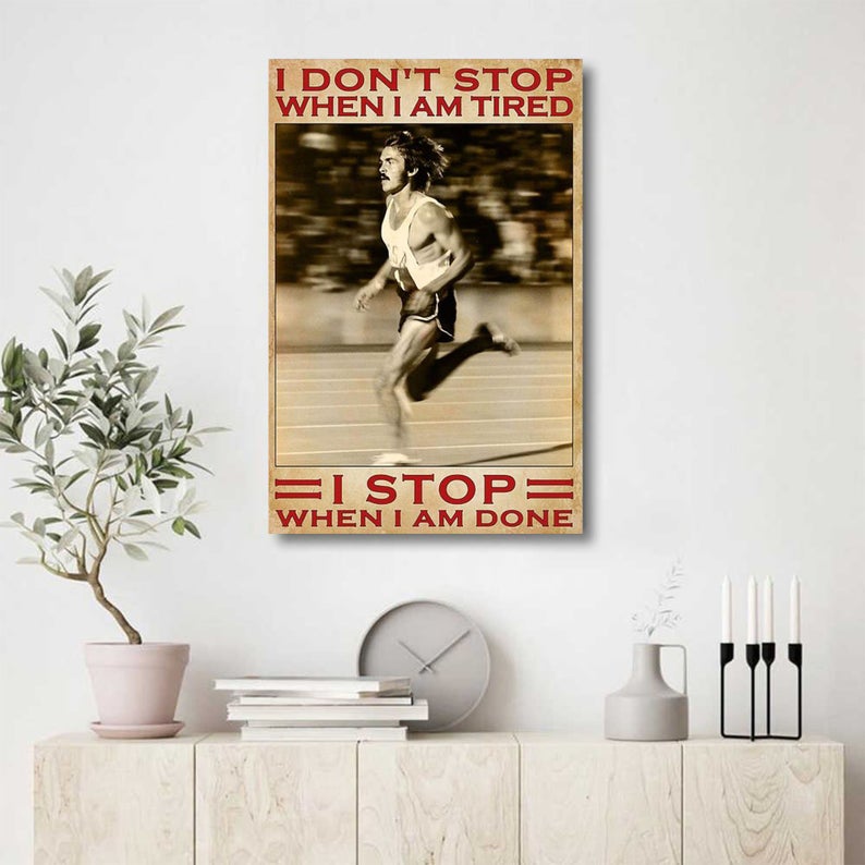 I don't stop when I am tired, I stop when I am done, Athletics Canvas, Wall-art Canvas