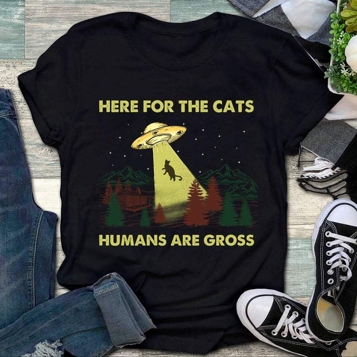 Here for the cats, humans are gross, Cats lover T-shirt