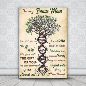 To my bonus Mom poster Canvas Poster, life gave me the gift of you, tree of life design, Gift for Mom Canvas