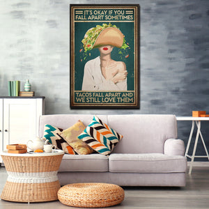 It's Okay If You Fall Apart Sometimes Tacos Fall Apart Poster Mental Health, Gift for Her Canvas, Wall-art Canvas