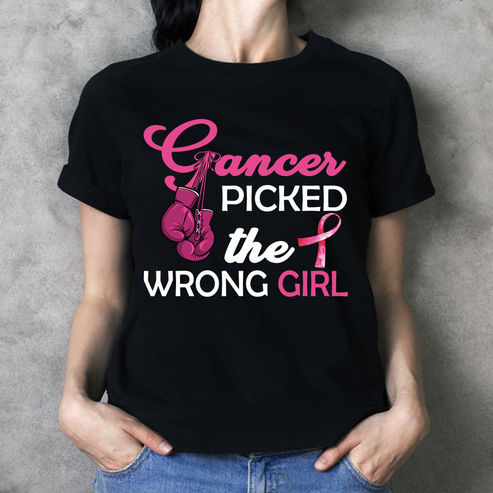 Cancer Picked The Wrong Girl, Gift for Her Shirt