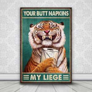 Tiger Toilet Paper Your Butt Napkins My Liege, Funny Canvas, Tiger Canvas