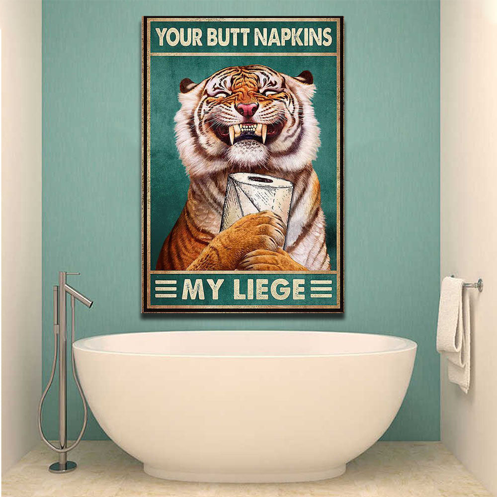 Tiger Toilet Paper Your Butt Napkins My Liege, Funny Canvas, Tiger Canvas