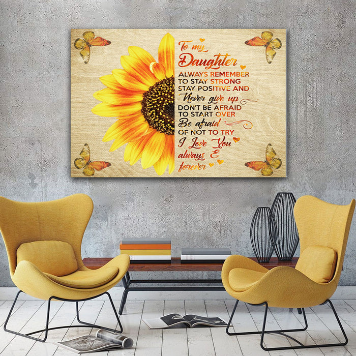 To My Daughter I Love You Always And Forever, Sunflower and Butterfly Canvas, Gift for Daughter Canvas