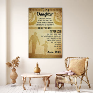 To my daughter love dad poster you will never lose, Gift from Dad to Daughter Canvas