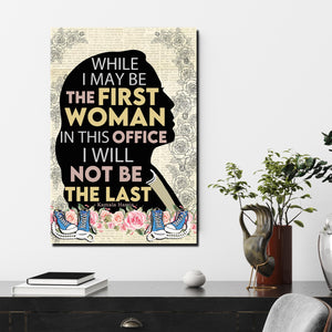 While I may be the first woman in this office poster Kamala Harris, Gift for Her Canvas