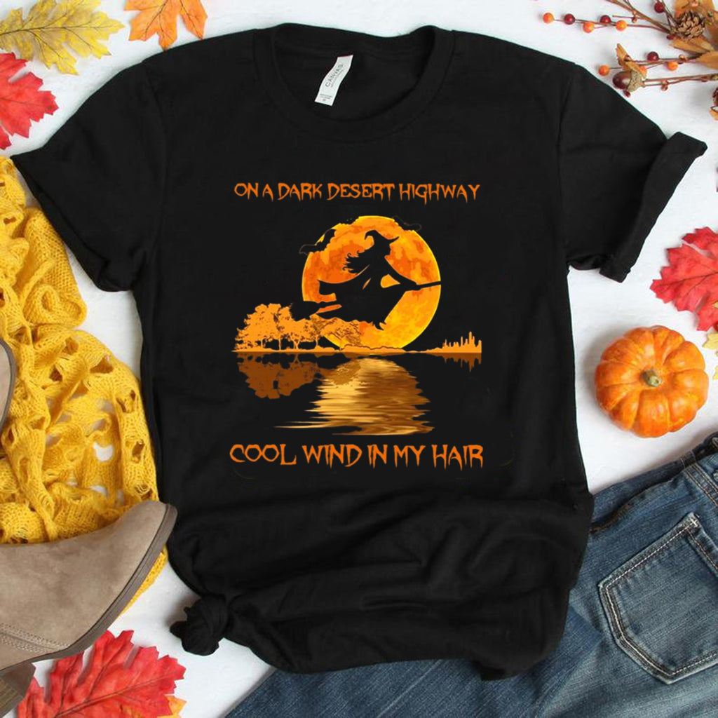 On A Dark Desert Highway Cool Wind In My Hair T-shirt