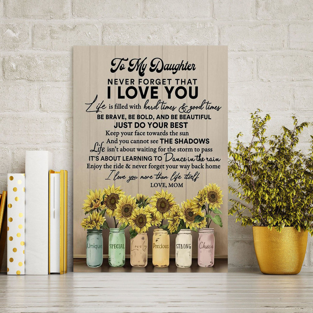 To My Daugter Never Forget That I Love You Just Do Your Best Canvas - Gifts For Daughter- Wall Decor, Canvas Wall Art