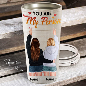 To my Bestie! you are my person, Gift for best Friends Tumbler, Personalized Tumbler