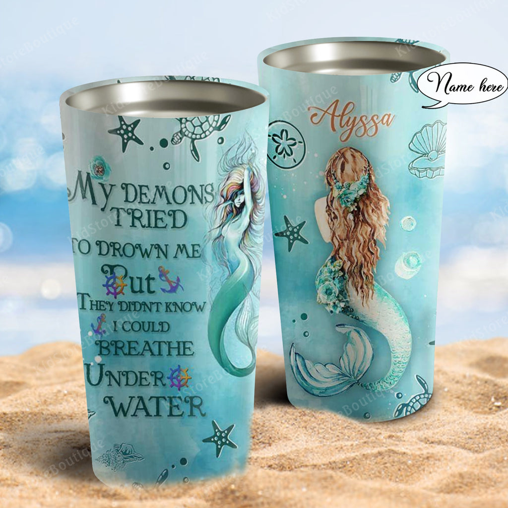 Mermaid My Demons Tried To Drown Me But I Could Breathe Under Water, Personalized Tumbler