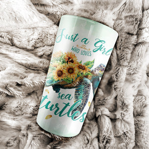 Sunflower and Turtle Just A Girl Who Loves Sea Turtles, Gift for Her Tumbler, Personalized Tumbler