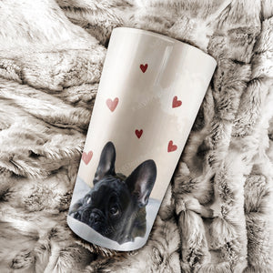 Something just fill your heart without trying, Dogs lover Tumbler, Gift for Her Tumbler