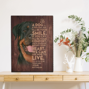 I am just a dog, I'll always be your side, Dog lover Canvas