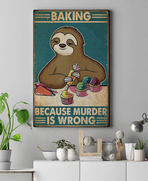 Sloth Baking Because Murder Is Wrong 1,5 Framed Canvas -Best Gift for Animal Lovers - Home Living- Wall Decor