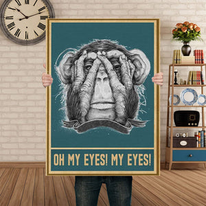 Funny Monkey Oh My Eyes My Eyes Bathroom Decor Vertical 1,5 Framed Canvas -Best Gift for Animal Lovers - Home Living- Wall Decor
