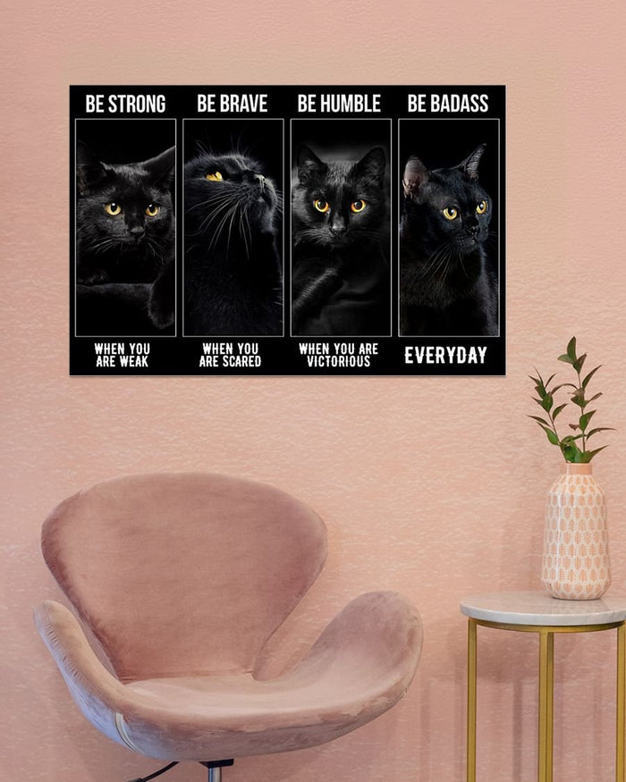 Black Cat Be Strong Be Humble Be Brave Be Badass Poster, Black Cat Canvas, Motivational Canvas, Gift For Cat Lover