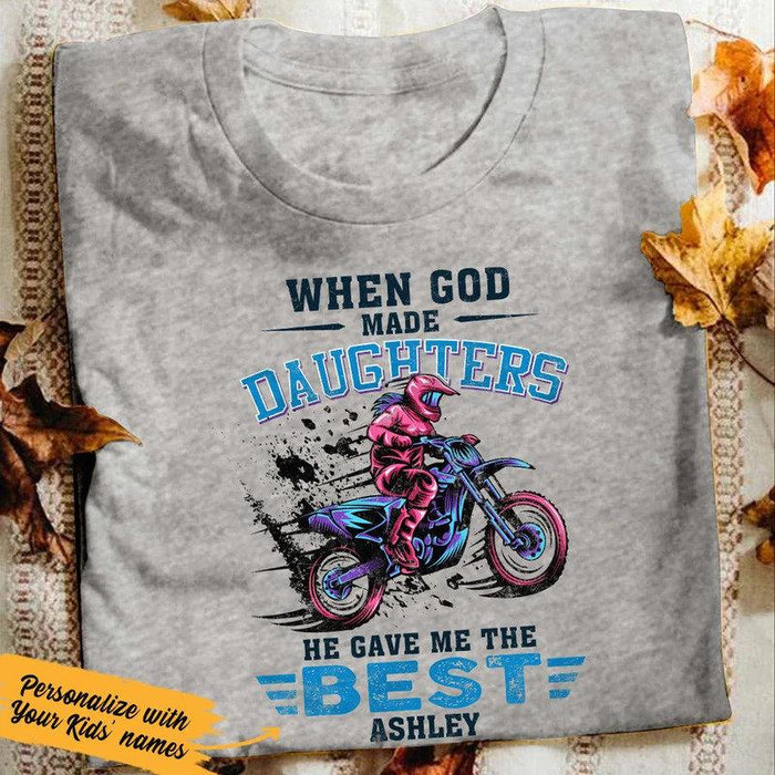 Personalized When God Made Daughters He Gave Me The Best T-shirt, Biking Girl Shirt, Shirt For Dad, Dirtbiking Shirt, Family Shirt, Family