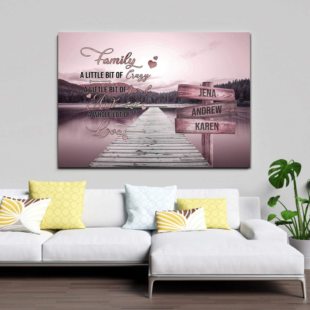 Personalized Family A Little Bit of Crazy A Little Bit of Loud and A Whole Lot Of Love 0.75 & 1,5 Framed Canvas - Home Living- Wall Decor