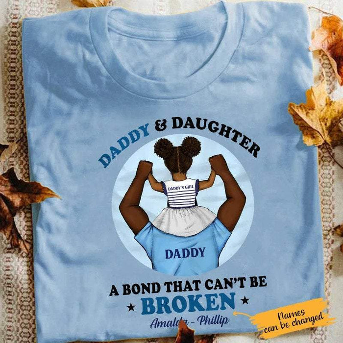 Personalized Daddy And Daughter A Bond That Can’t Be Broken Shirt, Daddy And Daughter Shirt