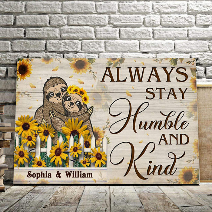 Personalized Sloths Sunflower Always Stay Humble And Kind Canvas, Sloth Couple Canvas, Wedding Engagement Dating Anniversary Canvas