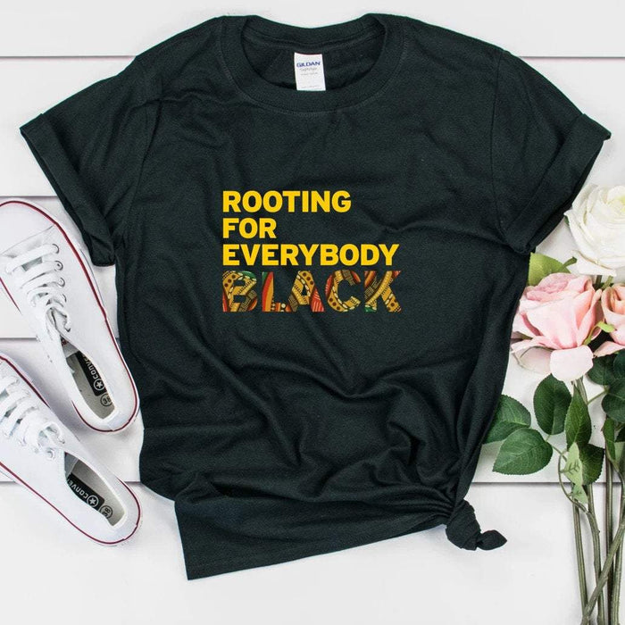 Blm Rooting For Everybody Black Shirt, Black Month, Black American Shirt