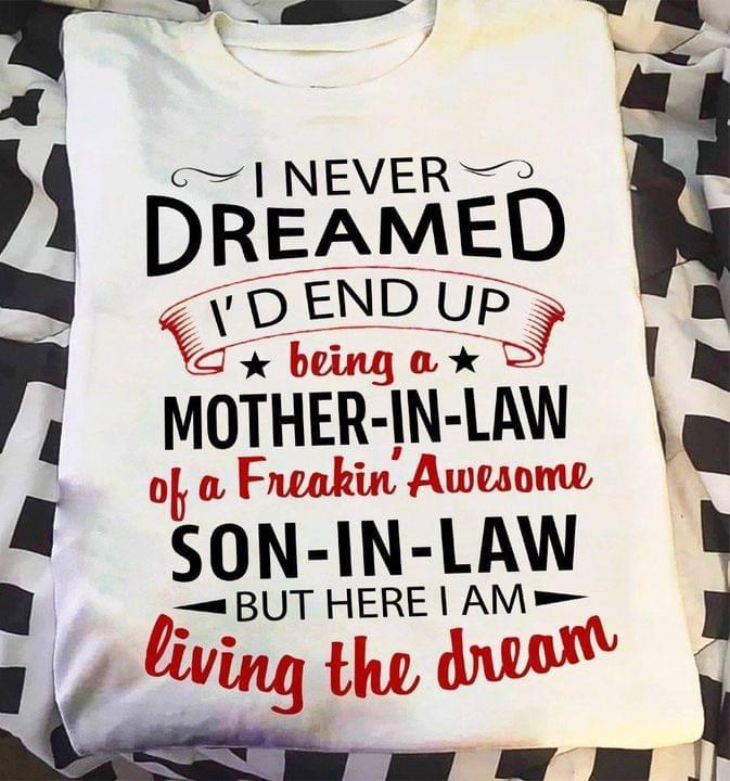 I Never Dreamed Being Mother-in-law T-shirt, Thankful T-shirt