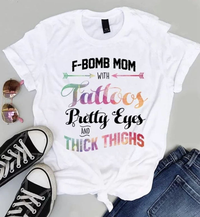 F - bomb Mom With Tattoos Pretty Eyes And Thick Thighs – F Bomb Mom Shirt, Cussing Mom Shirt, Funny Mom Shirt