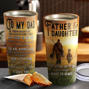 Personalized To My Dad Not Always Eye To Eye But Always Heart To Heart - Father And Daughter Tumbler - Dad Gifts