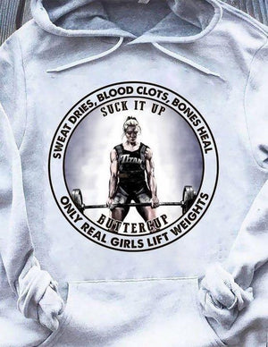 Weightlifting- Only Real Girls Lift Weights Suck It Up Buttercup Shirt, Training Shirt, Gift For Her, Family Gift, Friends Gift